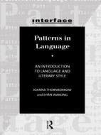 Patterns In Language di Joanna Thornborrow, Shan Wareing edito da Taylor & Francis Ltd