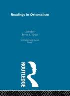 Readings Orient:Orientalsm V 1 di Bryan S. Turner edito da Taylor & Francis Ltd