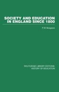 Society and Education in England Since 1800 di P. W. Musgrave edito da Routledge