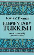 Elementary Turkish di Lewis Thomas edito da Dover Publications Inc.