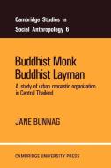 Buddhist Monk, Buddhist Layman di Jane Bunnag edito da Cambridge University Press