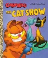 The Cat Show (Garfield) di Golden Books edito da GOLDEN BOOKS PUB CO INC