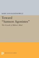 Toward Samson Agonistes di Mary Ann Radzinowicz edito da Princeton University Press