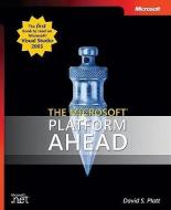 The Microsoft Platform Ahead di David S. Platt edito da Microsoft Press,u.s.