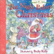 The Night Before Christmas di Clement Clarke Moore, Becky Kelly edito da Andrews McMeel Publishing