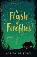 A Flash Of Fireflies di Aisha Bushby edito da HarperCollins Publishers