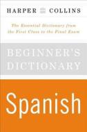 Beginner's Spanish Dictionary di Harper Resource edito da Perfection Learning