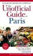 The Unofficial Guide To Paris di David Applefield, Menasha Ridge edito da John Wiley And Sons Ltd