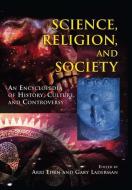 Science, Religion and Society di Arri Eisen, Gary Laderman edito da Taylor & Francis Ltd