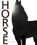 Horse di Kelly Klein edito da Rizzoli International Publications