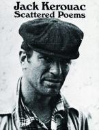 Scattered Poems di Jack Kerouac edito da City Lights Books