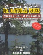 Camper's Guide To U.s. National Parks di Mickey Little, Lillian B. Morava edito da Gulf Publishing Co