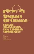 Symbols of Change di Bennetta Jules-Rosette, Unknown edito da Ablex Publishing Corp.