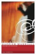 The Road To A Happier Marriage di Ivan Burnell edito da Ipd Publishing
