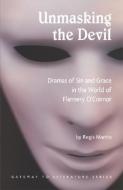 Unmasking the Devil di Regis Martin edito da Sapientia Press