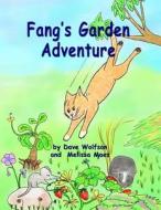 Fang's Garden Adventure di Dave Wolfson, Melissa Maes edito da Inky Pig Press
