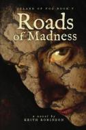 Roads of Madness (Island of Fog, Book 5) di Keith Robinson edito da Unearthly Tales