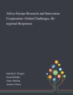 Africa-europe Research And Innovation Cooperation edito da Saint Philip Street Press