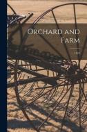 Orchard and Farm; 1924 di Anonymous edito da LIGHTNING SOURCE INC
