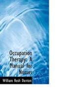 Occupation Therapy di William Rush Dunton edito da Bibliolife