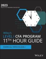 Wiley's Level I Cfa Program 11th Hour Final Review Study Guide 2023 di Wiley edito da WILEY