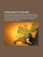 Christianity In Poland: Slavic Translati di Books Group edito da Books LLC, Wiki Series
