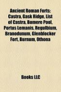 Ancient Roman Forts: Castra, Gask Ridge, di Books Llc edito da Books LLC, Wiki Series