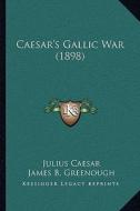 Caesar's Gallic War (1898) di Julius Caesar edito da Kessinger Publishing