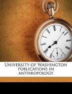 University Of Washington Publications In edito da Nabu Press