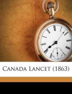 Canada Lancet 1863 di Anonymous edito da Nabu Press