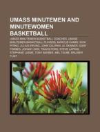 Umass Minutemen And Minutewomen Basketba di Source Wikipedia edito da Books LLC, Wiki Series
