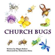 Church Bugs di Megan Rohrer edito da Lulu.com