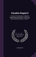 Paradise Regain'd di Professor John Milton edito da Palala Press