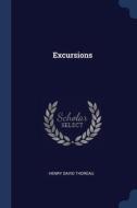 Excursions di HENRY DAVID THOREAU edito da Lightning Source Uk Ltd