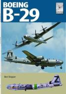 Flight Craft 29: Boeing B-29 Superfortress di Ben Skipper edito da Pen & Sword Books Ltd
