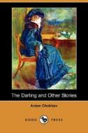 The Darling and Other Stories (Dodo Press) di Anton Pavlovich Chekhov edito da Dodo Press
