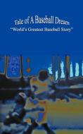 Tale of a Baseball Dream di Jerry Pearlman edito da Aardvark Global Publishing dba ECKO Publishing