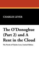 The O'Donoghue (Part 2) and a Rent in the Cloud di Charles Lever edito da Wildside Press