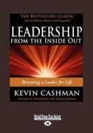 Leadership From The Inside Out di Kevin Cashman edito da Readhowyouwant.com Ltd