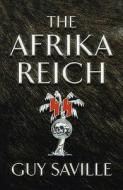 The Afrika Reich di Guy Saville edito da Hodder & Stoughton General Division