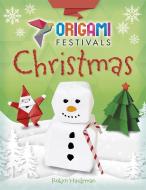 Origami Festivals: Christmas di Robyn Hardyman edito da Hachette Children's Group