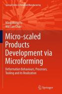Micro-scaled Products Development via Microforming di Wai Lun Chan, Ming Wang Fu edito da Springer London