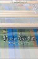 The Fabric of Your Life di A. L. Sinikka Dixon Ph. D. edito da FriesenPress