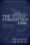 The Forgotten Girl di Heather Chapman edito da SWEETWATER BOOKS