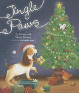 Jingle Paws di Margaret Wise Brown edito da PARRAGON