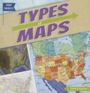 Types of Maps di Kristen Rajczak edito da Gareth Stevens Publishing