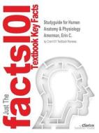 Studyguide for Human Anatomy & Physiology by Amerman, Erin C., ISBN 9780805382952 di Cram101 Textbook Reviews edito da CRAM101