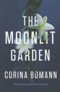 The Moonlit Garden di Corina Bomann edito da Amazon Publishing