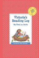 Victoria's Reading Log: My First 200 Books (Gatst) di Martha Day Zschock edito da COMMONWEALTH ED (MA)