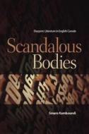 Scandalous Bodies: Diasporic Literature in English Canada di Smaro Kamboureli edito da WILFRID LAURIER UNIV PR